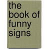 The Book Of Funny Signs door Eleanor Morton