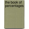 The Book Of Percentages by Tom Philbin