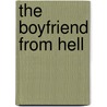 The Boyfriend from Hell door Avery Corman