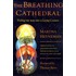 The Breathing Cathedral