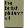 The British Plutarch V4 by Unknown