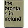The Bronta S In Ireland by William Wright