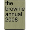 The Brownie Annual 2008 door Onbekend