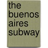 The Buenos Aires Subway door Neal Fortner