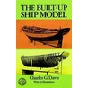 The Built-Up Ship Model by Harold Davis