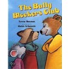 The Bully Blockers Club by Teresa Bateman