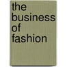 The Business Of Fashion by Nancy O. Bryant