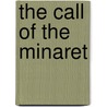 The Call Of The Minaret door Kenneth Cragg
