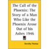 The Call Of The Phoenix door Dorothy Thomas