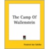 The Camp Of Wallenstein door Johann Friedrich Von Schiller