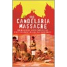 The Candelaria Massacre by Julia Rochester