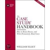 The Case Study Handbook door William Ellet