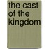 The Cast of the Kingdom