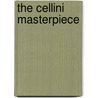 The Cellini Masterpiece by Raymond John