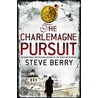 The Charlemagne Pursuit door Steve Berry