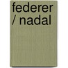 Federer / Nadal