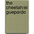 The Cheetah/El Guepardo