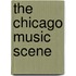 The Chicago Music Scene