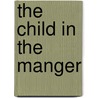 The Child In the Manger by Liesbeth Slegers