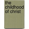 The Childhood of Christ by Thomas Aquinas