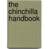 The Chinchilla Handbook by Sharon Lynn Vanderlip