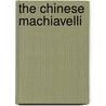 The Chinese Machiavelli by Dennis Bloodworth