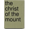 The Christ of the Mount door E. Stanley Jones