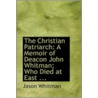 The Christian Patriarch by Jason Whitman