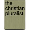 The Christian Pluralist by William Buffie