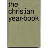 The Christian Year-Book by Christian Year-book