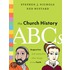 The Church History Abcs