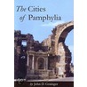 The Cities Of Pamphylia by John D. Grainger