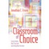 The Classroom of Choice