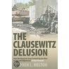 The Clausewitz Delusion by Stephen Melton