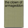 The Clown of Armageddon by Peter Freese