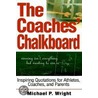 The Coaches' Chalkboard by Michael P. Wright