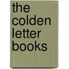 The Colden Letter Books by New York Lieutenant Governor