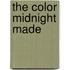 The Color Midnight Made