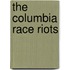 The Columbia Race Riots