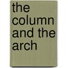 The Column And The Arch door William Pitt Preble Longfellow