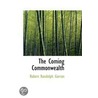 The Coming Commonwealth door Robert Randolph Garran