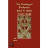 The Coming Of Evolution by John W. (John Wesley) Judd