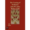 The Coming Of Evolution door John W. (John Wesley) Judd