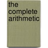 The Complete Arithmetic by Henry Bartlett Maglathlin