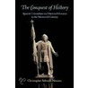 The Conquest Of History by Christopher Schmidt-Nowara