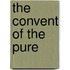 The Convent Of The Pure