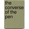 The Converse Of The Pen by Bruce Redford