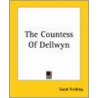 The Countess Of Dellwyn by Sarah Fielding