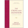 The Cross And Salvation by Bruce Demarest
