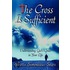 The Cross Is Sufficient